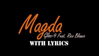 MAGDA Gloc 9 with Lyrics ft Rico Blanco [upl. by Vahe]