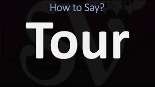 How to Pronounce Tour CORRECTLY [upl. by Eahs]