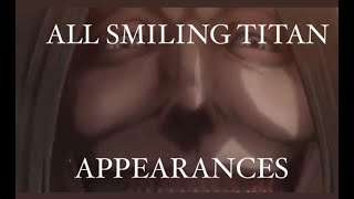 All Smiling Titan Scenes  Attack on Titan [upl. by Allan295]