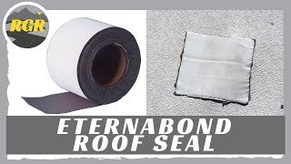 Eternabond Roof Seal  Product Review  Solid Surface RV roof sealing Tape [upl. by Levitus]