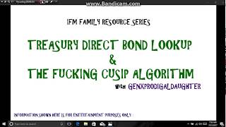 Treasury Direct bond lookup amp the fucking CUSIP algorithm IMF Family Resource Series [upl. by Diogenes]