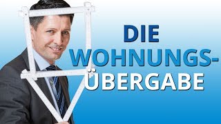 Vorsicht Wohnungsübergabe  Worauf ist zu achten [upl. by Anayad700]