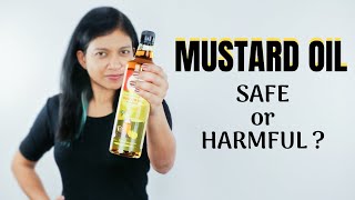 Truth about MUSTARD OIL  Safe or Dangerous [upl. by Fabriane]