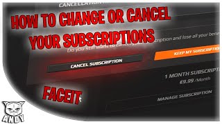 quotFACEITquot How to Change or Cancel Your subscriptions [upl. by Evered194]