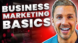 Understanding Marketing Basics For Businesses  Marketing 101 [upl. by Maible887]