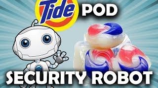 Tide Pod Security Robot [upl. by Yorel211]