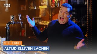 Stef Ekkel  Altijd Blijven Lachen [upl. by Arhez]