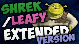 Leafy IntroShrek Theme Song Remix FULL VERSION🔥👌🔥👌 [upl. by Einhoj]