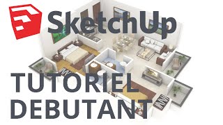 SketchUp 2016  Tutoriel pour débutant COMPLET [upl. by Nolrah]