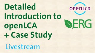 Webinar Detailed Introduction to openLCA amp Case Study  by ERG [upl. by Squire]