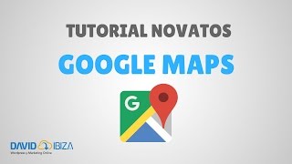 Tutorial de Google Maps  Especial Principiantes 2021 [upl. by Assenev]