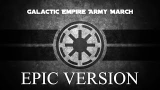 Galactic Empire Army March  INTENSE EPIC VERSION [upl. by Hairim]