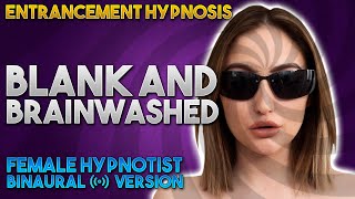 Blank amp Brainwashed Binaural Female Hypnotist [upl. by Cosma]