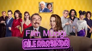 İhtimal Aile Arasında Film Müziği [upl. by Anairo393]