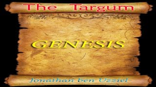 Targum of Jonathan ben Uzziel Genesis Section 1  I [upl. by Anoniw]