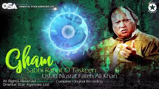 Gham Sabhi Rahat O Taskeen  Nusrat Fateh Ali Khan  complete full version  OSA Worldwide [upl. by Virgil]