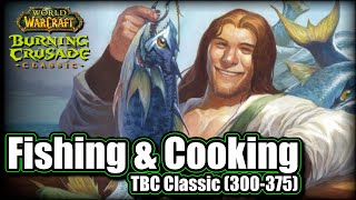 Burning Crusade Classic Fishing amp Cooking Guide 300375 [upl. by Ennyletak121]