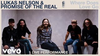 Lukas Nelson amp Promise of the Real  quotWhere Does Love Goquot Live Performance  Vevo [upl. by Renick]