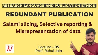 Redundant Publications  Salami Slicing  Selective Reporting  Misrepresentation of Data  L  05 [upl. by Anahcra]