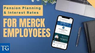 Merck Employees Pension Planning amp Interest Rates Explained [upl. by Enahsed280]