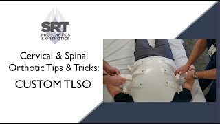 Custom TLSO  Cervical amp Spinal Tips amp Tricks [upl. by Yve]