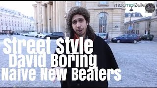 David Boring Naive New Beaters le Street Style [upl. by Namruht]