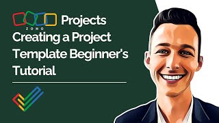 Zoho Projects Creating a Project Template Beginners Tutorial [upl. by Duahsar646]