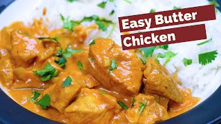 Easy Butter Chicken Recipe [upl. by Yramliw]