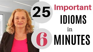 25 Important English Idioms in 6 minutes [upl. by Aihsekal745]