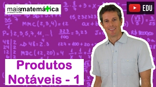 Matemática Básica  Aula 20  Produtos notáveis parte 1 [upl. by Annot]