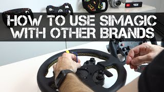 How to mix Simagic Wheels amp Bases with Other Brand Hardware  Fanatec  Simucube  etc [upl. by Elehcar511]