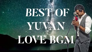 BEST OF YUVAN BGM  LOVE  PART 1  YUVAN SHANKAR RAJA [upl. by Necyrb]