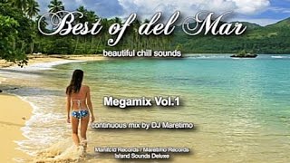 DJ Maretimo  Best Of Del Mar Megamix Vol1 HD 2018 7Hours Beautiful Chill Cafe Mix [upl. by Aneleasor]