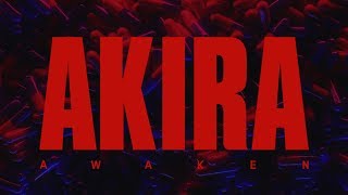 AWAKEN AKIRA [upl. by Sparks153]