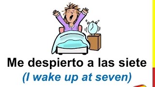 Spanish Lesson 30  Describe your DAILY ROUTINE in Spanish La rutina diaria en español [upl. by Gyasi]