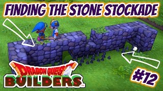 Dragon Quest Builders  Playthrough 12  Finding The Stone Stockade [upl. by Agarhs]