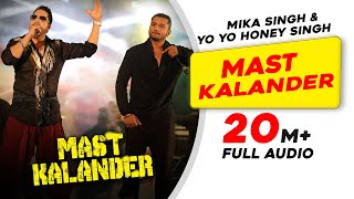 Mast Kalander  Full Audio  Mika Singh  Yo Yo Honey Singh  Latest Punjabi Song 2020 [upl. by Hannah]