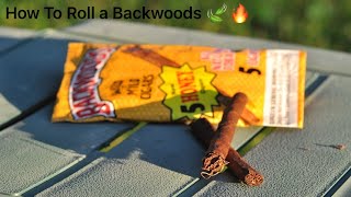 HOW TO ROLL A BACKWOODS EASY amp SIMPLE [upl. by Ellienad12]