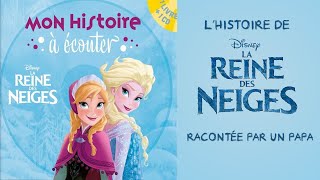 LA REINE DES NEIGES  Mon Histoire à Écouter  Livre audio [upl. by Yrtnej]