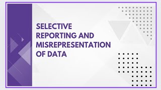 Selective reporting and misrepresentation of data [upl. by Domenico704]