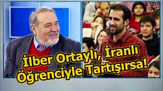 İlber Ortaylı İranlı Öğrenciyle Tartışıyor [upl. by Norword]