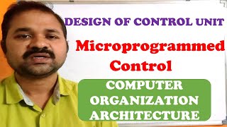 Design of Control Unit  Microprogrammed Control  Computer Organization Architecture [upl. by Dranal]