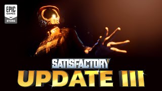 Satisfactory  Update 3 Reveal Trailer [upl. by Samohtnhoj]