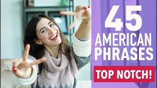 45 COMMON PHRASES IN AMERICAN ENGLISH [upl. by Neu545]