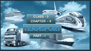 Transport  Social Science  Class5  Chapter9  Part1 [upl. by Consalve43]