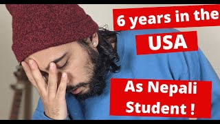 Six Years In The USA As Nepalese Student  My Experience [upl. by Osmund336]