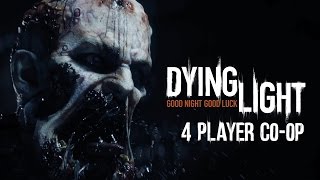 Dying Light 4 Player Coop fun [upl. by Burnside]