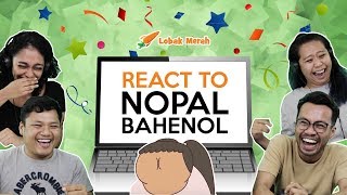 Lobak Merah React To Nopal Bahenol [upl. by Nylrem]