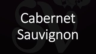 How to Pronounce Cabernet Sauvignon [upl. by Auqenahs]