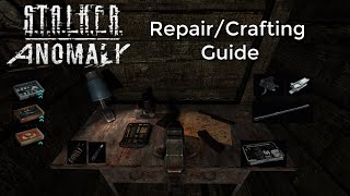 STALKER Anomaly RepairCrafting Guide [upl. by Omland980]